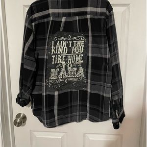 I ain't the kind you take home to mama Upcycled flannel